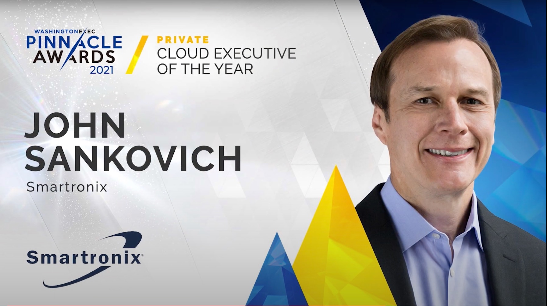Cloud - Congratulations to John Sankovich from Smartronix (now SMX) on winning the award for Cloud Executive of the Year in the Private Sector