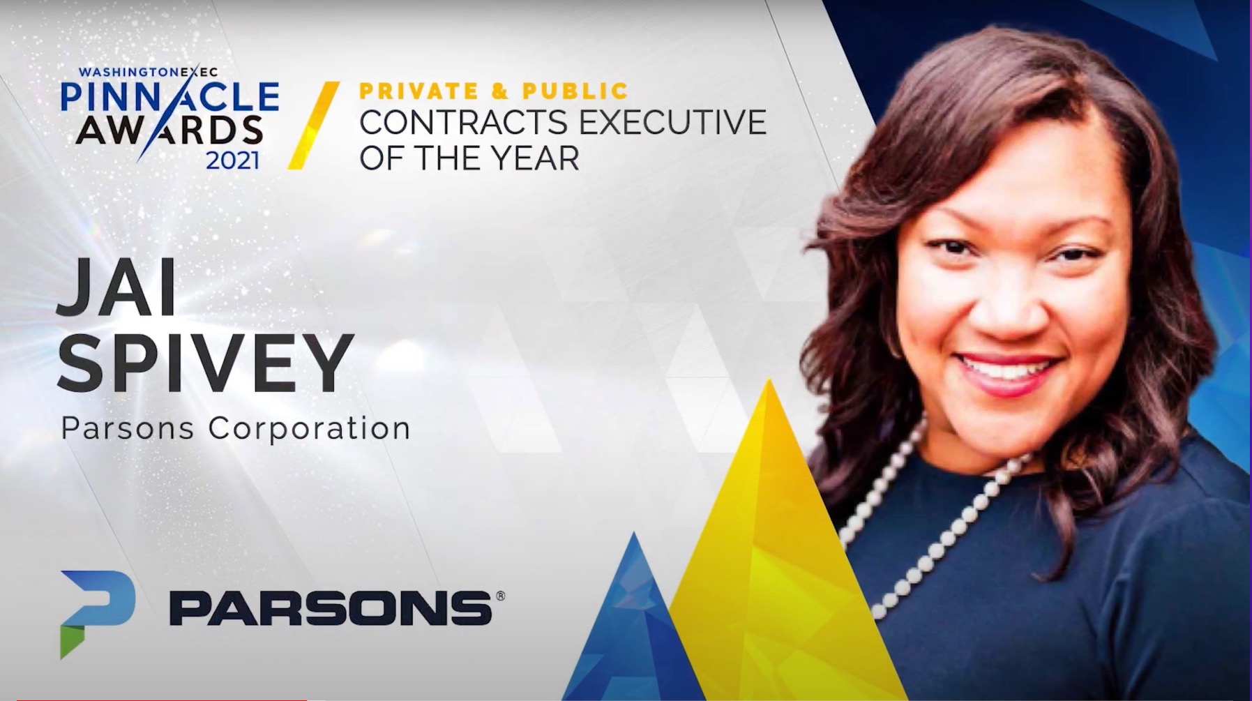 Contracts - Congratulations to Jai Spivey from Parsons Corporation on winning the award for Contracts Executive of the Year in the Private & Public Sectors