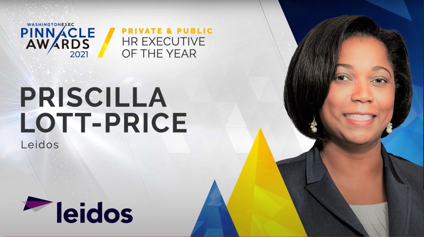 HR - Congratulations to Priscilla Lott-Price from Leidos on winning the award for Human Resources Executive of the Year (HR) in the Private & Public Sectors
