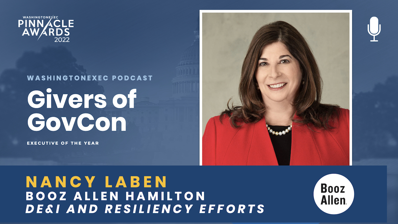 WashingtonExec Podcast - Givers of GovCon Executive of the Year - Nancy Laben, Booz Allen Hamilton - DE&I And Resiliency Efforts