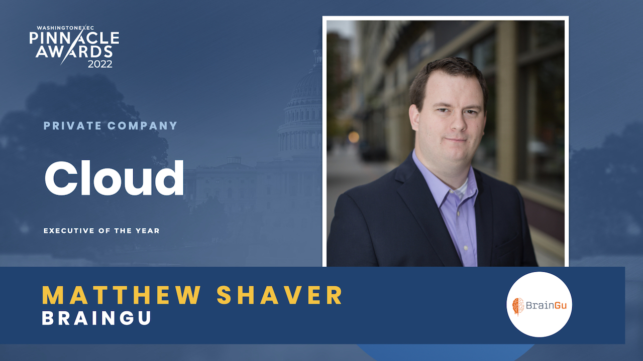 Private Company Cloud Executive of the Year - Matthew Shaver, BrainGu