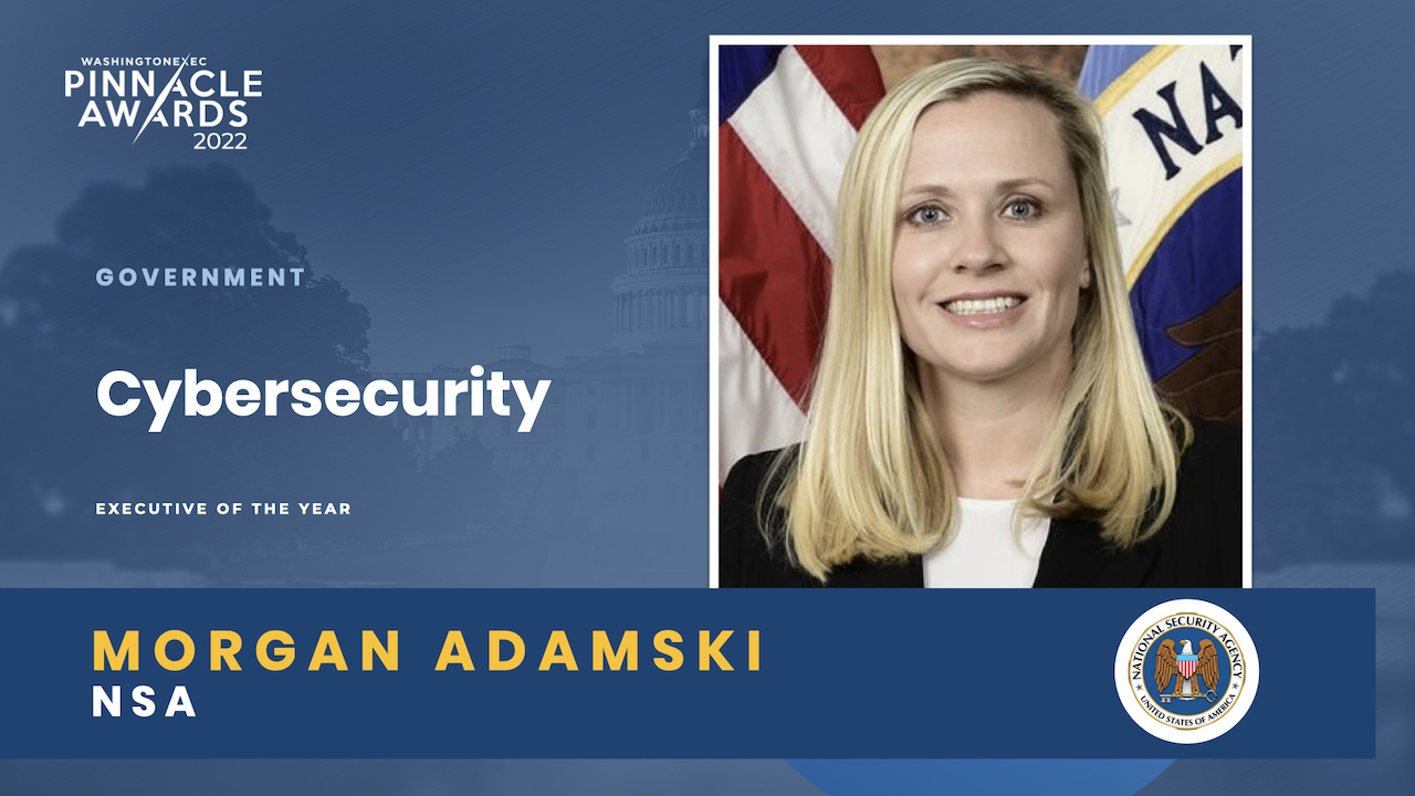 Government Cybersecurity Executive of the Year - Morgan Adamski, NSA